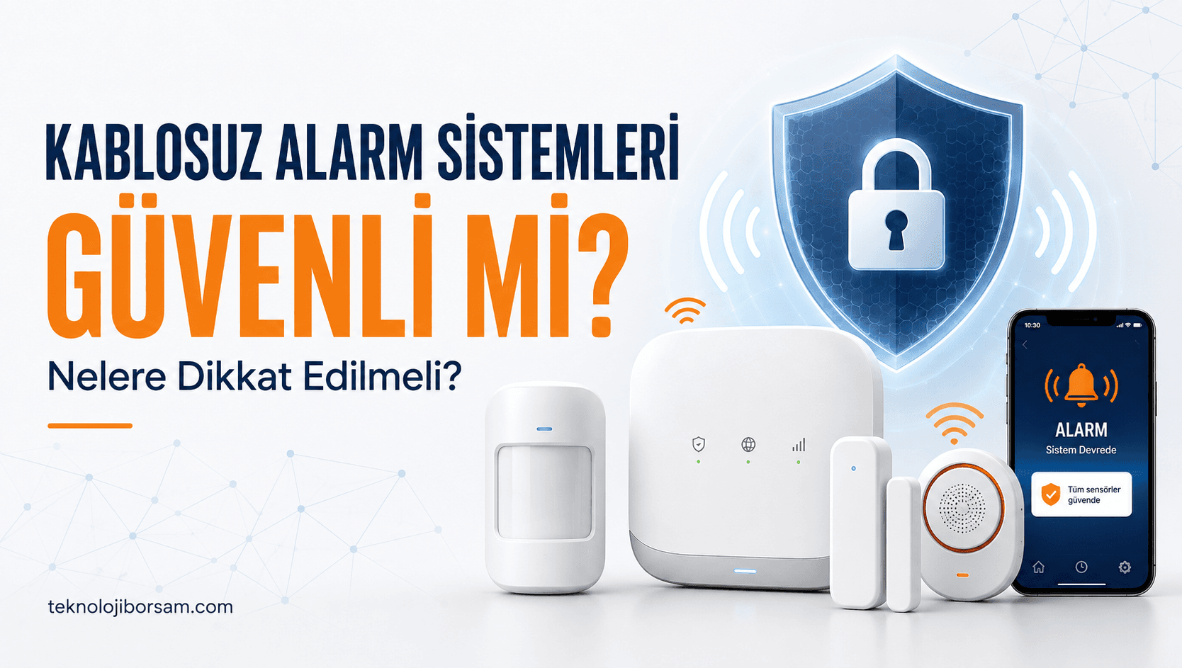Kablosuz Alarm Sistemleri Güvenli mi? Seçim Rehberi